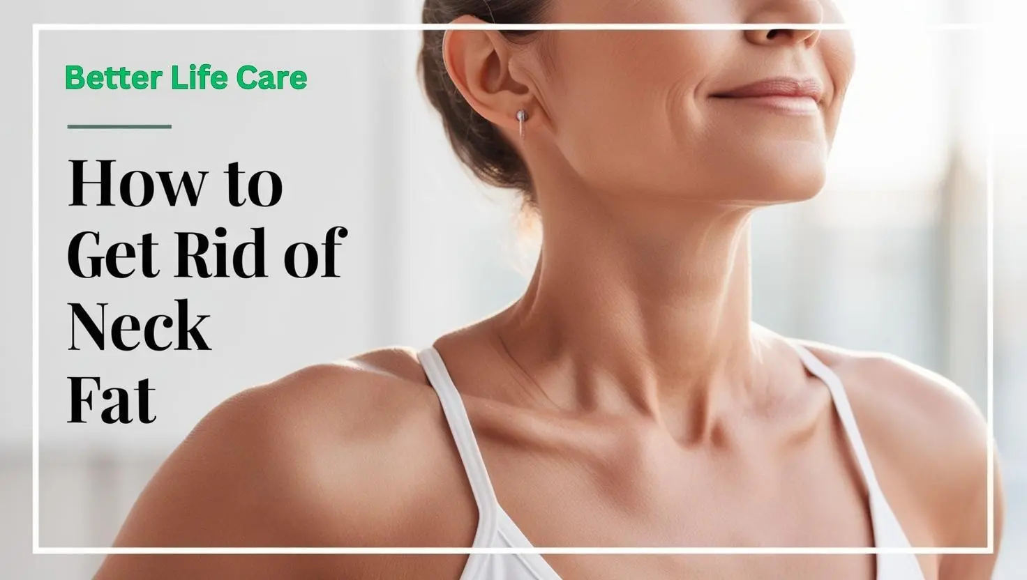 How to Get Rid of Neck Fat